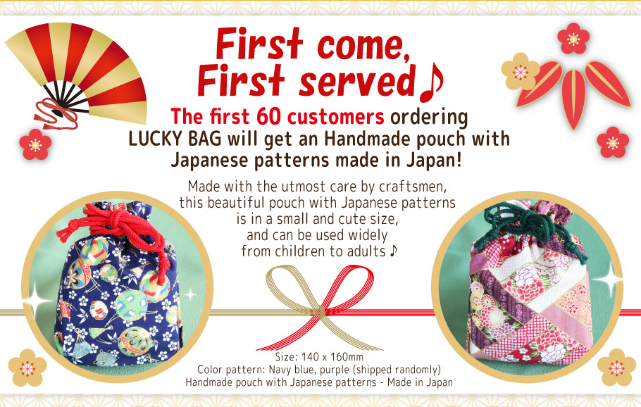 First come, first served♪ The first 60 customers ordering LUCKY BAG will get a Handmade pouch with Japanese patterns made in Japan!
Made with the utmost care by craftsmen, this beautiful pouch with Japanese patterns is in a small and cute size, and can be used widely from children to adults ♪
Size: 140 x 160mm Color pattern: Navy blue, purple (shipped randomly) Handmade pouch with Japanese patterns - Made in Japan